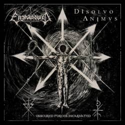 Disolvo Animus : Obscured Forces Incarnated